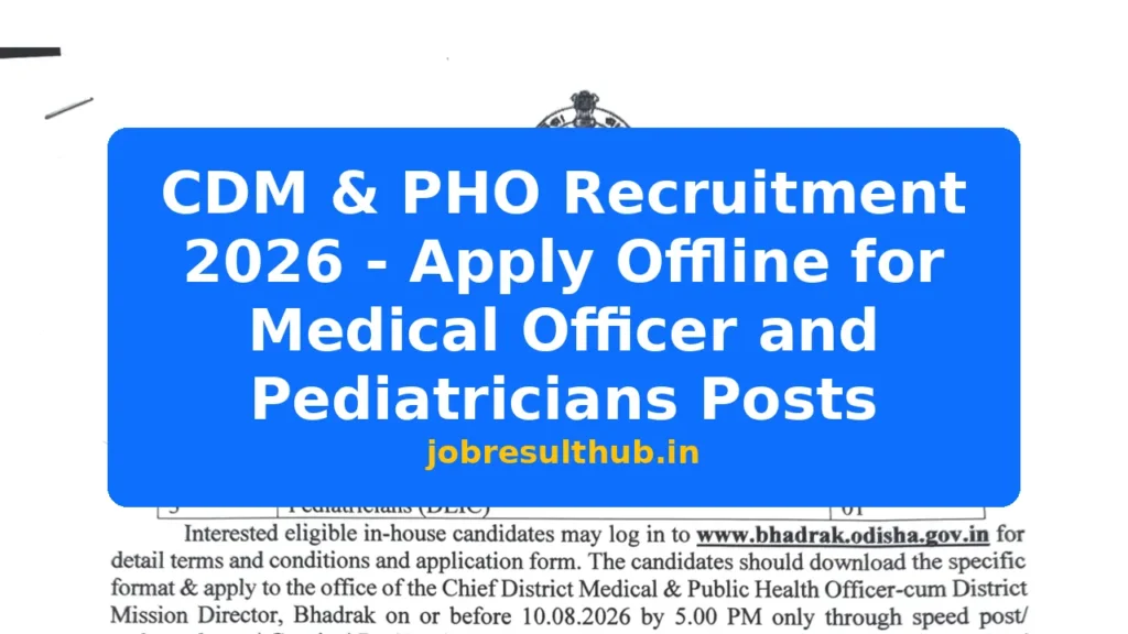 CDM & PHO Recruitment 2026 - Apply Offline for Medical Officer and Pediatricians Posts - 2026 Posts