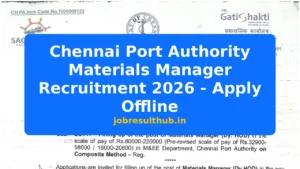 Chennai Port Authority Materials Manager Recruitment 2026 - Apply Offline - 2026 Posts