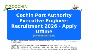 Cochin Port Authority Executive Engineer Recruitment 2026 - Apply Offline - 2026 Posts