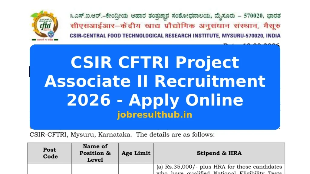 CSIR CFTRI Project Associate II Recruitment 2026 - Apply Online - 2026 Posts