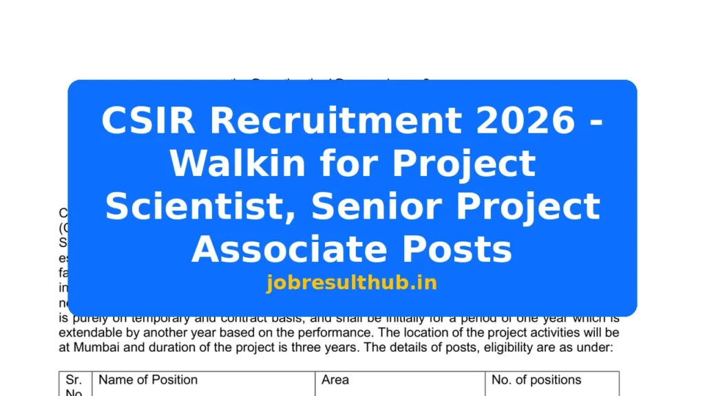 CSIR Recruitment 2026 - Walkin for Project Scientist, Senior Project Associate Posts - 2026 Posts