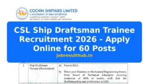 CSL Ship Draftsman Trainee Recruitment 2026 - Apply Online for 60 Posts - 2026 Posts