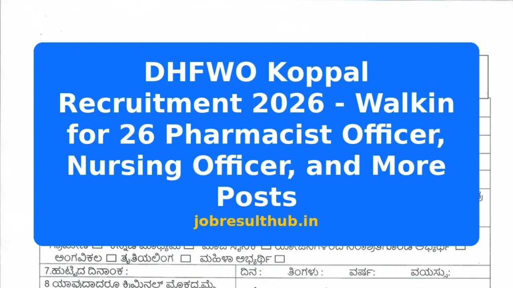DHFWO Koppal Recruitment 2026 - Walkin for 26 Pharmacist Officer, Nursing Officer, and More Posts - 2026 Posts