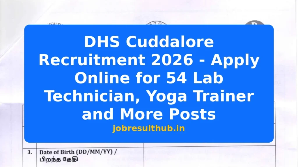 DHS Cuddalore Recruitment 2026 - Apply Online for 54 Lab Technician, Yoga Trainer and More Posts - 54 Posts