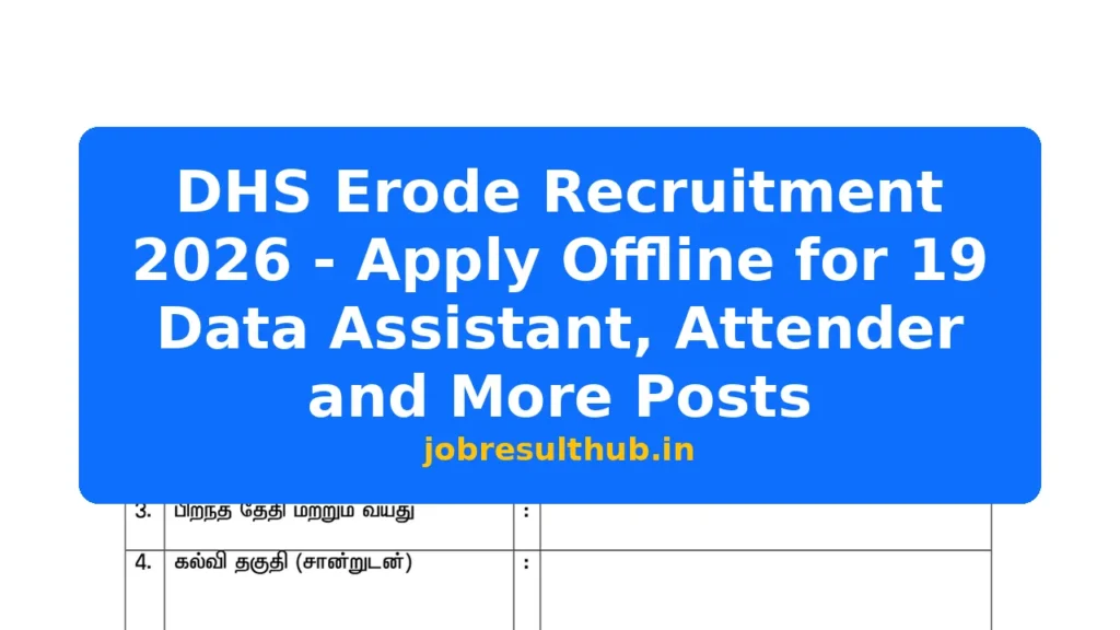 DHS Erode Recruitment 2026 - Apply Offline for 19 Data Assistant, Attender and More Posts - 2026 Posts