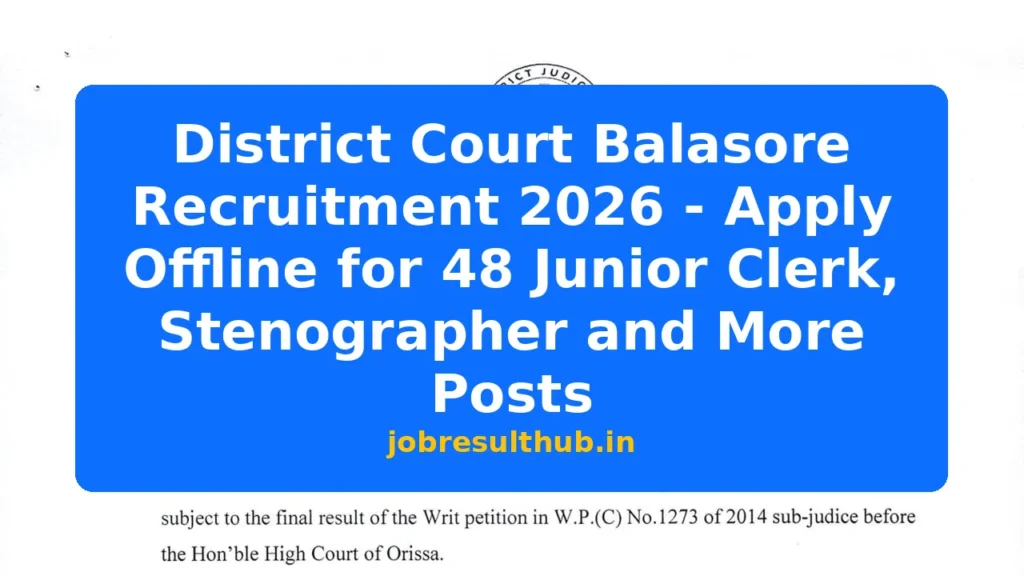 District Court Balasore Recruitment 2026 - Apply Offline for 48 Junior Clerk, Stenographer and More Posts - 2026 Posts
