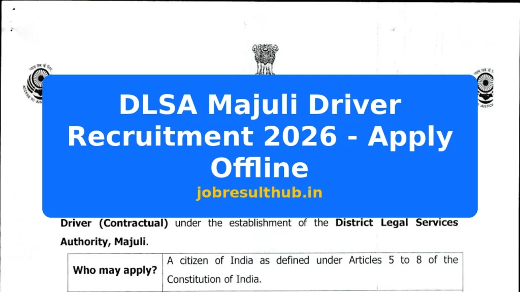 DLSA Majuli Driver Recruitment 2026 - Apply Offline - 2026 Posts