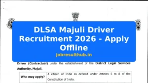 DLSA Majuli Driver Recruitment 2026 - Apply Offline - 2026 Posts