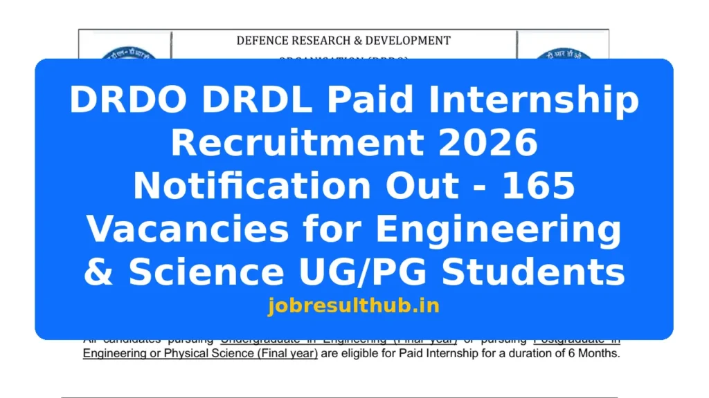 DRDO DRDL Paid Internship Recruitment 2026 Notification Out - 165 Vacancies for Engineering & Science UG/PG Students - 165 Posts