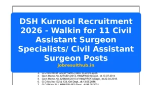 DSH Kurnool Recruitment 2026 - Walkin for 11 Civil Assistant Surgeon Specialists/ Civil Assistant Surgeon Posts - 2026 Posts