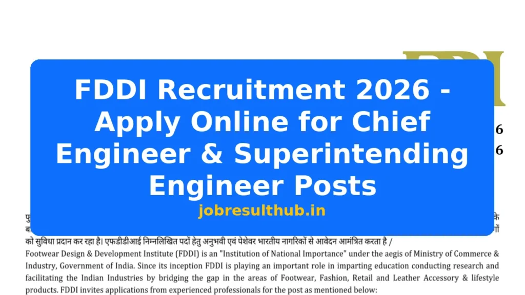 FDDI Recruitment 2026 - Apply Online for Chief Engineer & Superintending Engineer Posts - 2026 Posts