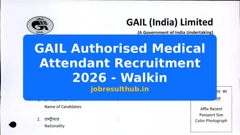 GAIL Authorised Medical Attendant Recruitment 2026 - Walkin - 2026 Posts