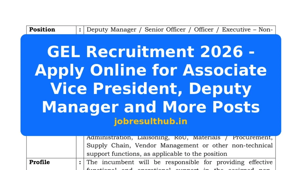 GEL Recruitment 2026 - Apply Online for Associate Vice President, Deputy Manager and More Posts - 11 Posts