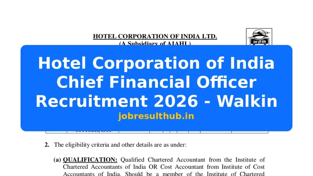 Hotel Corporation of India Chief Financial Officer Recruitment 2026 - Walkin - 2026 Posts