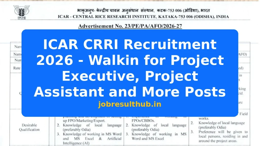 ICAR CRRI Recruitment 2026 - Walkin for Project Executive, Project Assistant and More Posts - 2026 Posts