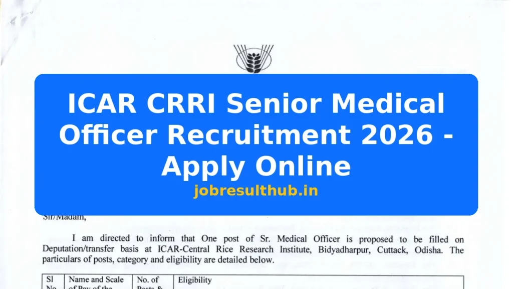 ICAR CRRI Senior Medical Officer Recruitment 2026 - Apply Online - 2026 Posts