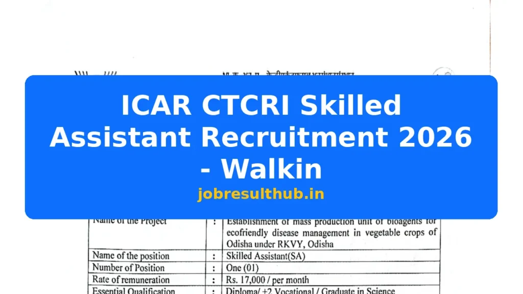ICAR CTCRI Skilled Assistant Recruitment 2026 - Walkin - 2026 Posts