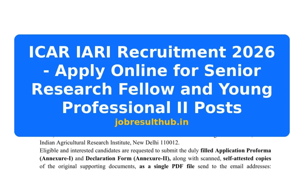 ICAR IARI Recruitment 2026 - Apply Online for Senior Research Fellow and Young Professional II Posts - 2026 Posts