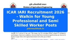 ICAR IARI Recruitment 2026 - Walkin for Young Professional and Semi Skilled Worker Posts - 2026 Posts