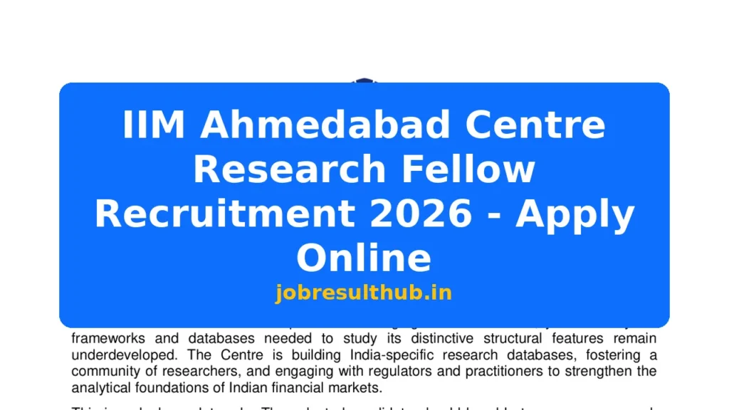 IIM Ahmedabad Centre Research Fellow Recruitment 2026 - Apply Online - 2026 Posts