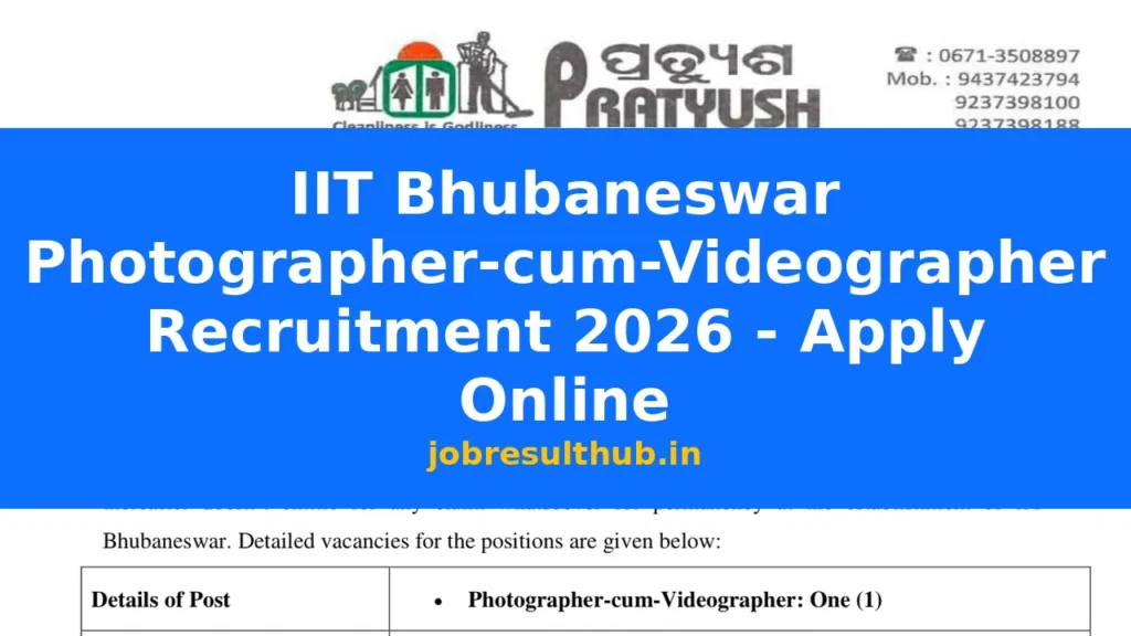 IIT Bhubaneswar Photographer-cum-Videographer Recruitment 2026 - Apply Online - 2026 Posts