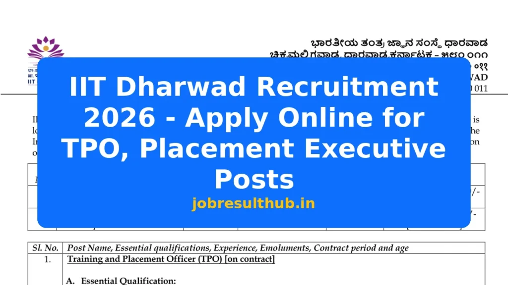 IIT Dharwad Recruitment 2026 - Apply Online for TPO, Placement Executive Posts - 2026 Posts