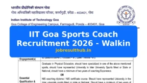 IIT Goa Sports Coach Recruitment 2026 - Walkin - 2026 Posts