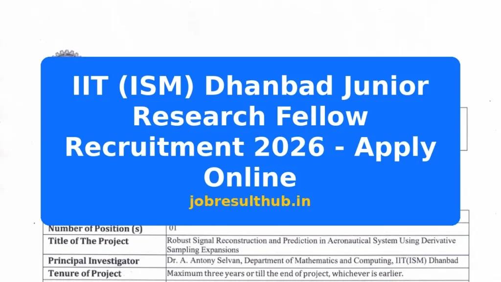 IIT (ISM) Dhanbad Junior Research Fellow Recruitment 2026 - Apply Online - 2026 Posts