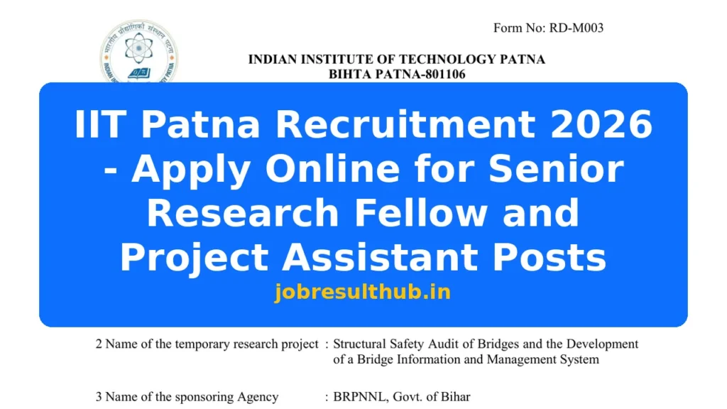 IIT Patna Recruitment 2026 - Apply Online for Senior Research Fellow and Project Assistant Posts - 2026 Posts