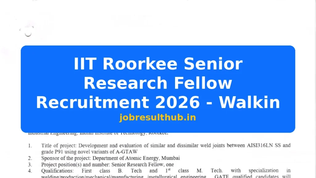 IIT Roorkee Senior Research Fellow Recruitment 2026 - Walkin - 2026 Posts