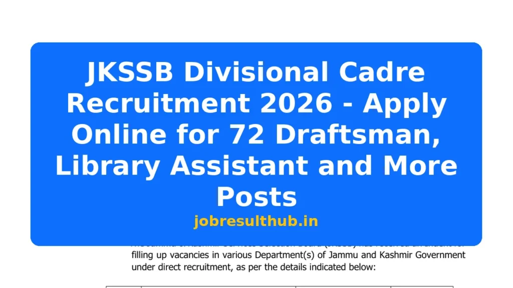 JKSSB Divisional Cadre Recruitment 2026 - Apply Online for 72 Draftsman, Library Assistant and More Posts - 72 Posts