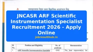 JNCASR ARF Scientific Instrumentation Specialist Recruitment 2026 - Apply Online - 2026 Posts
