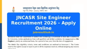 JNCASR Site Engineer Recruitment 2026 - Apply Online - 2026 Posts