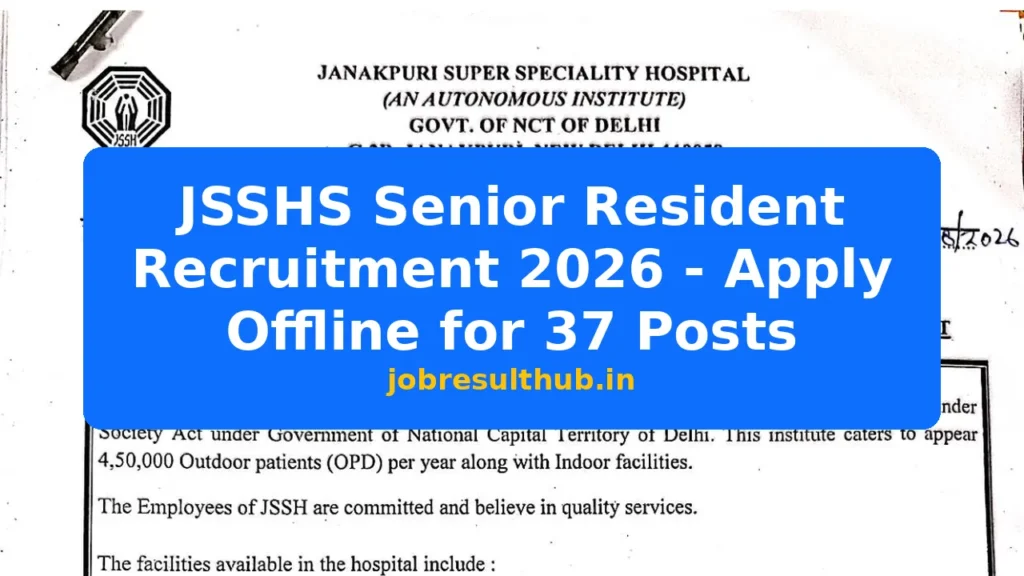 JSSHS Senior Resident Recruitment 2026 - Apply Offline for 37 Posts - 2026 Posts