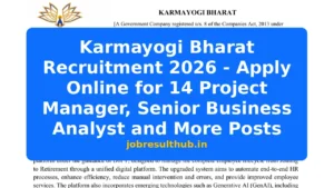 Karmayogi Bharat Recruitment 2026 - Apply Online for 14 Project Manager, Senior Business Analyst and More Posts - 2026 Posts