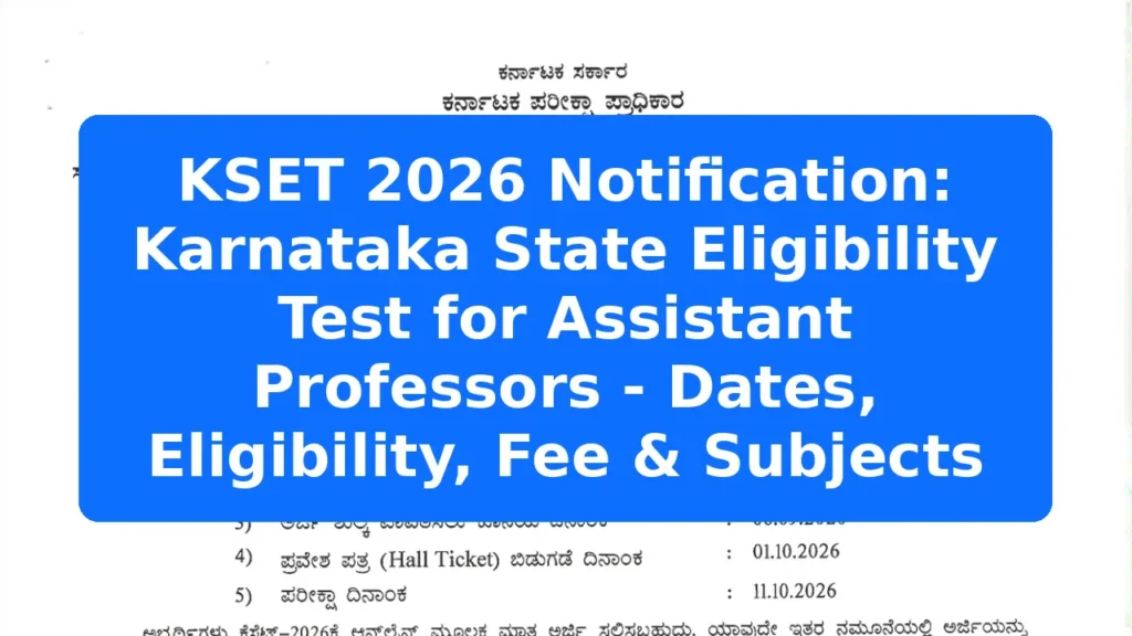 KSET 2026 Notification: Karnataka State Eligibility Test for Assistant Professors - Dates, Eligibility, Fee & Subjects Featured Image