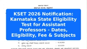 KSET 2026 Notification: Karnataka State Eligibility Test for Assistant Professors - Dates, Eligibility, Fee & Subjects Featured Image
