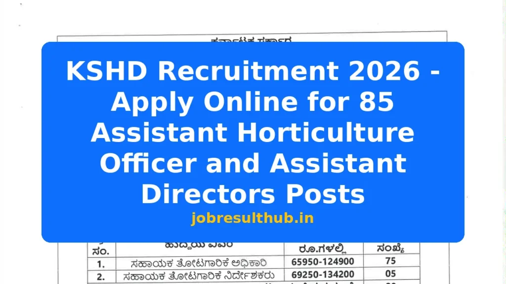 KSHD Recruitment 2026 - Apply Online for 85 Assistant Horticulture Officer and Assistant Directors Posts - 2026 Posts
