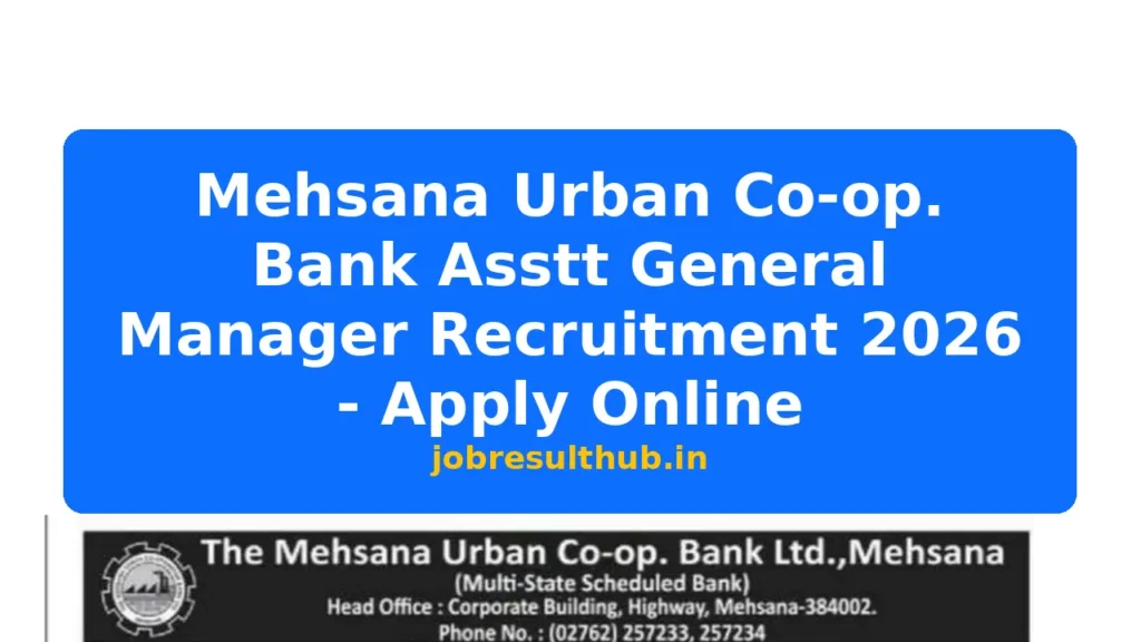 Mehsana Urban Co-op. Bank Asstt General Manager Recruitment 2026 - Apply Online - 2026 Posts