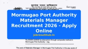 Mormugao Port Authority Materials Manager Recruitment 2026 - Apply Online - 2026 Posts