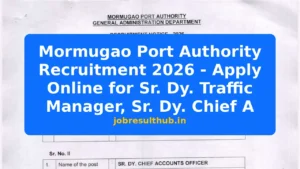 Mormugao Port Authority Recruitment 2026 - Apply Online for Sr. Dy. Traffic Manager, Sr. Dy. Chief A - 2026 Posts
