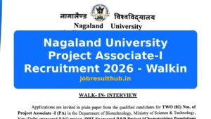 Nagaland University Project Associate-I Recruitment 2026 - Walkin - 2026 Posts