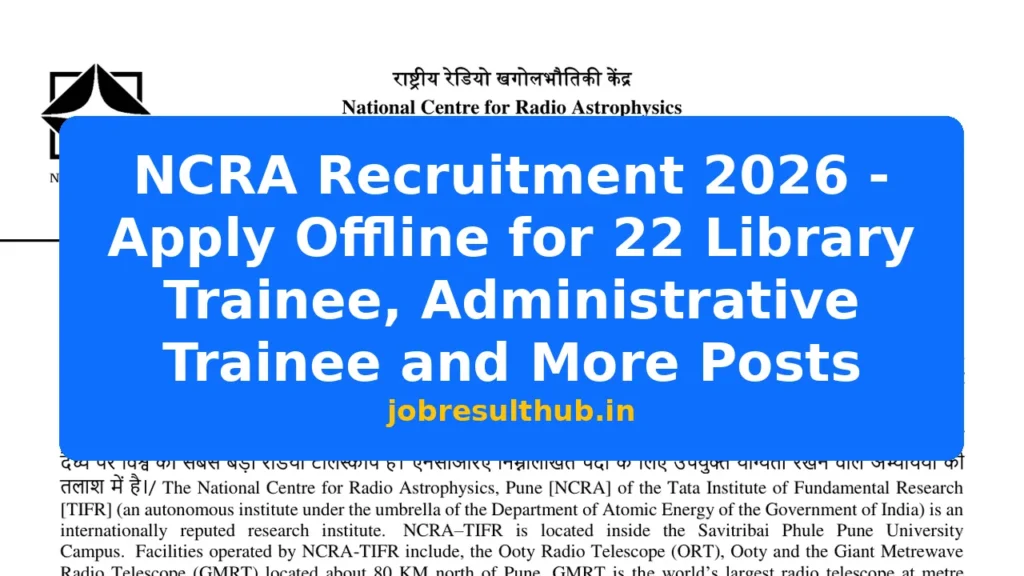 NCRA Recruitment 2026 - Apply Offline for 22 Library Trainee, Administrative Trainee and More Posts - 2026 Posts