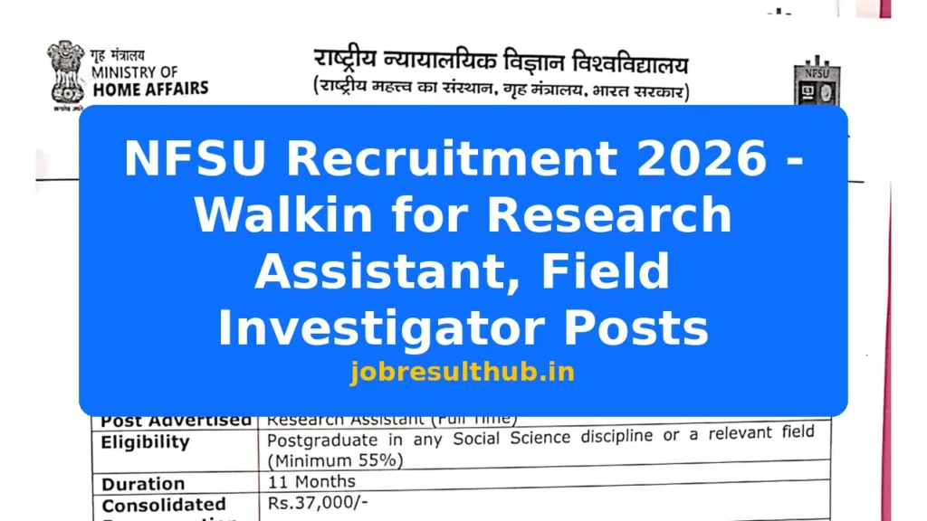 NFSU Recruitment 2026 - Walkin for Research Assistant, Field Investigator Posts - 2026 Posts