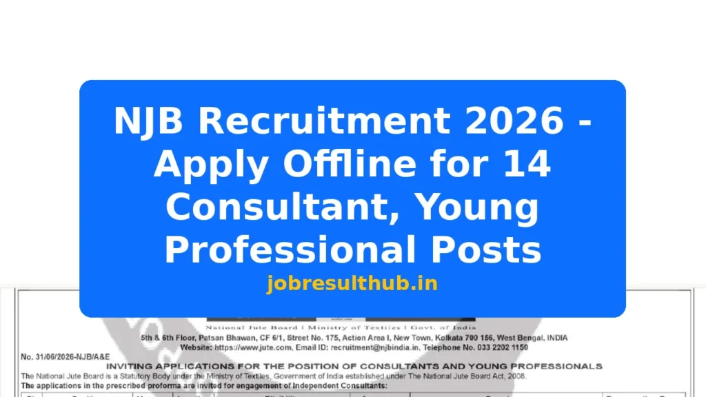 NJB Recruitment 2026 - Apply Offline for 14 Consultant, Young Professional Posts - 2026 Posts