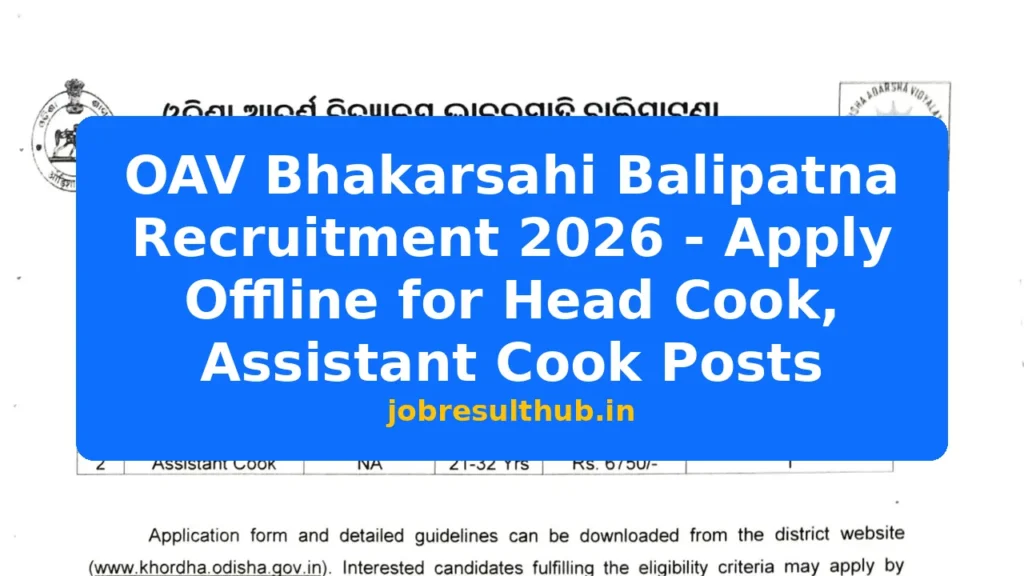 OAV Bhakarsahi Balipatna Recruitment 2026 - Apply Offline for Head Cook, Assistant Cook Posts - 2026 Posts