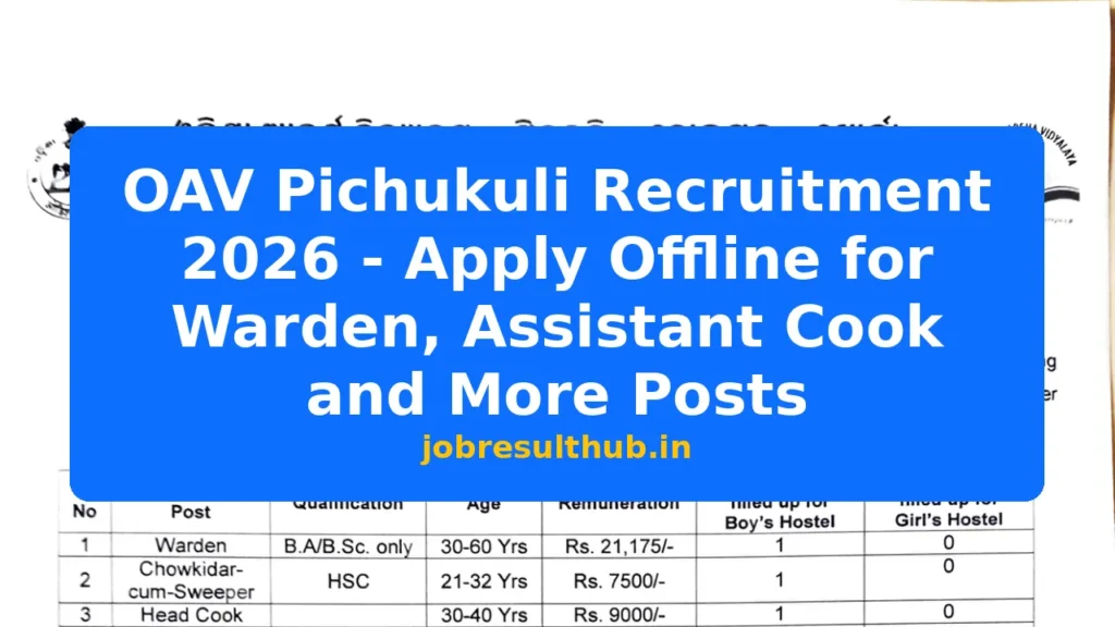 OAV Pichukuli Recruitment 2026 - Apply Offline for Warden, Assistant Cook and More Posts - 2026 Posts