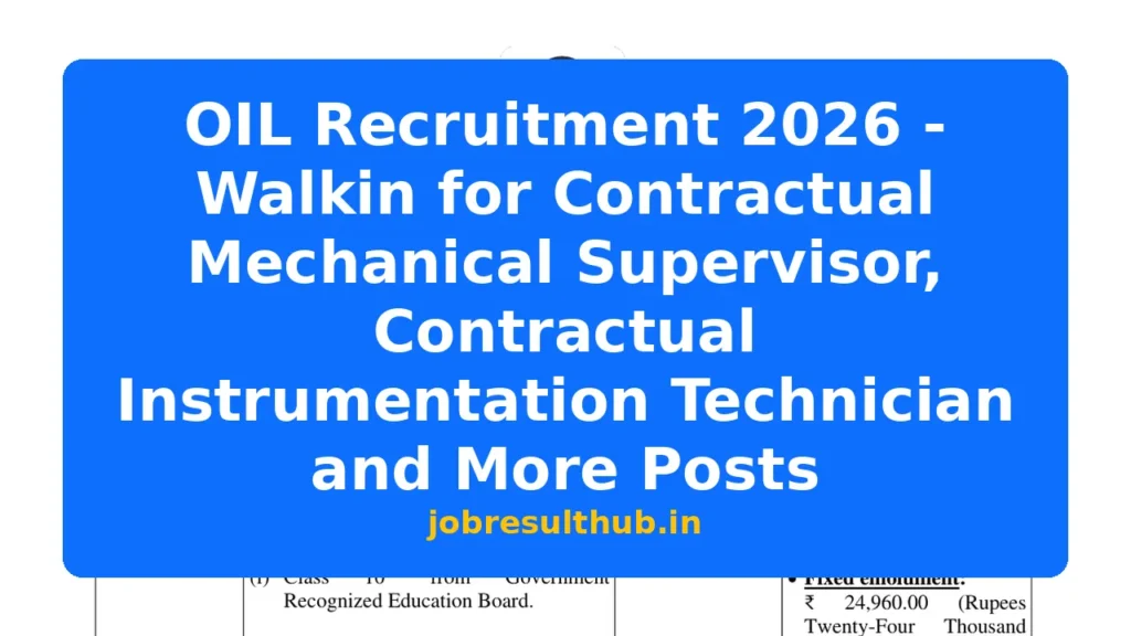 OIL Recruitment 2026 - Walkin for Contractual Mechanical Supervisor, Contractual Instrumentation Technician and More Posts - 2026 Posts