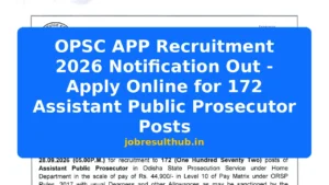 OPSC APP Recruitment 2026 Notification Out - Apply Online for 172 Assistant Public Prosecutor Posts - 2026 Posts