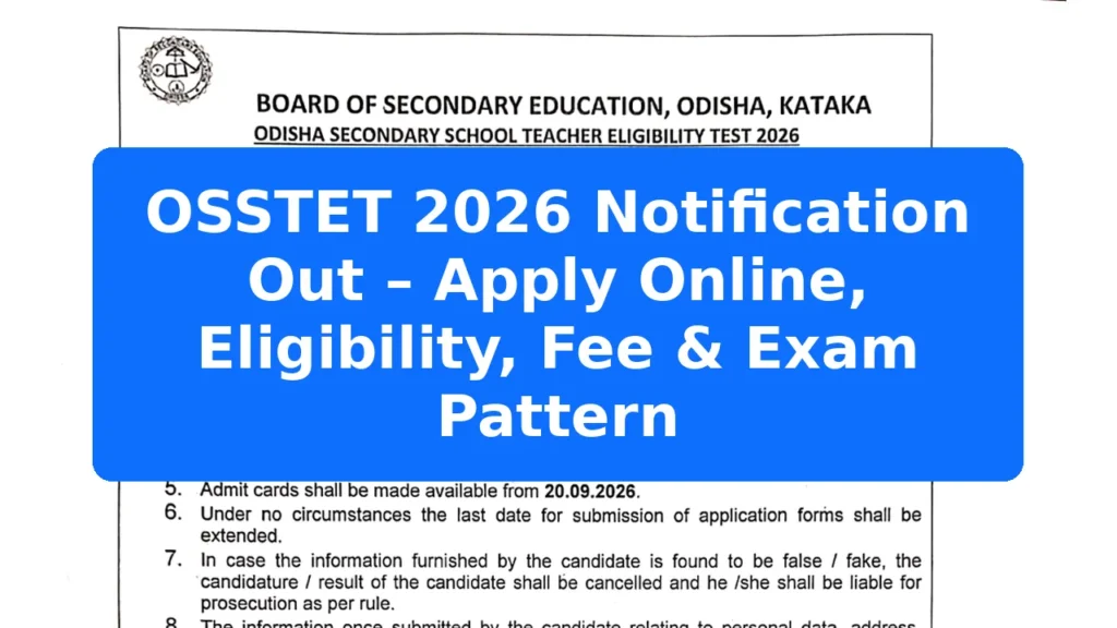 OSSTET 2026 Notification Out – Apply Online, Eligibility, Fee & Exam Pattern Featured Image